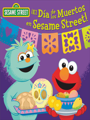 cover image of ¡El Día de los Muertos en Sesame Street! (Sesame Street)